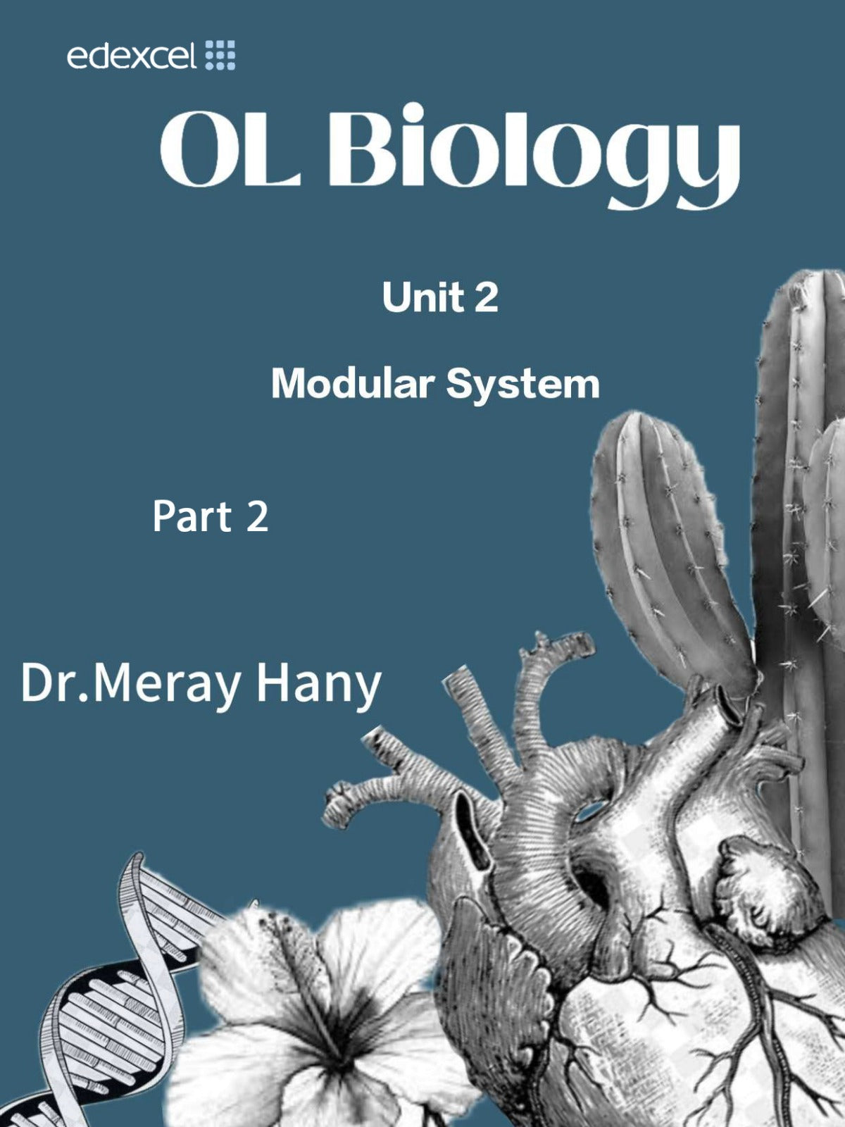 Edexcel OL Biology – Unit 1 & Unit 2 Modular System (Part 1 & Part 2) | Dr. Meray Hany