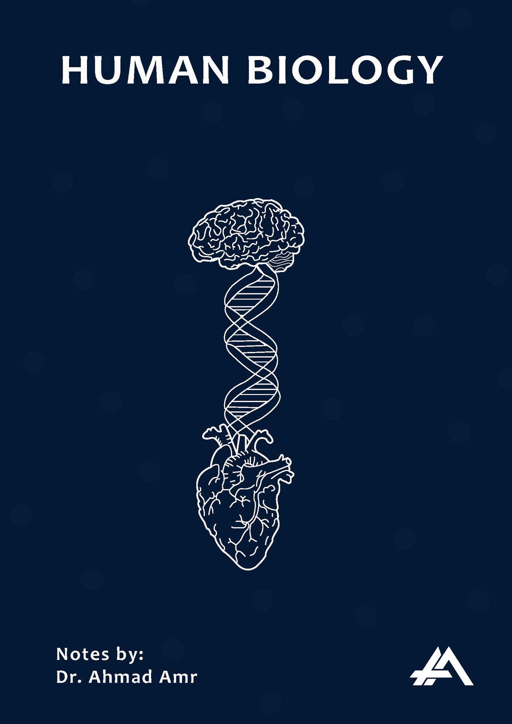 Human Biology – Study Notes & Classified Questions | By Dr. Ahmed Amr